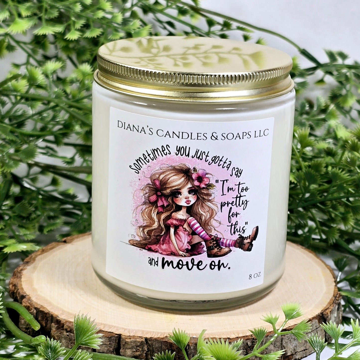 "I'm too pretty for this."